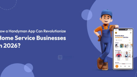 How a Handyman App Can Revolutionize Home Service Businesses in 2026?