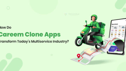 How Do Careem Clone Apps Transform Today’s Multiservice Industry?