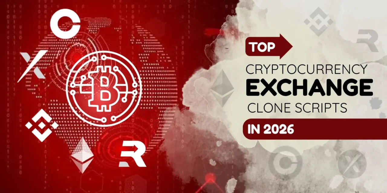 Top Cryptocurrency Exchange Clone Scripts in 2026