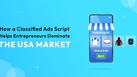 How a Classified Ads Script Helps Entrepreneurs Dominate the USA Market
