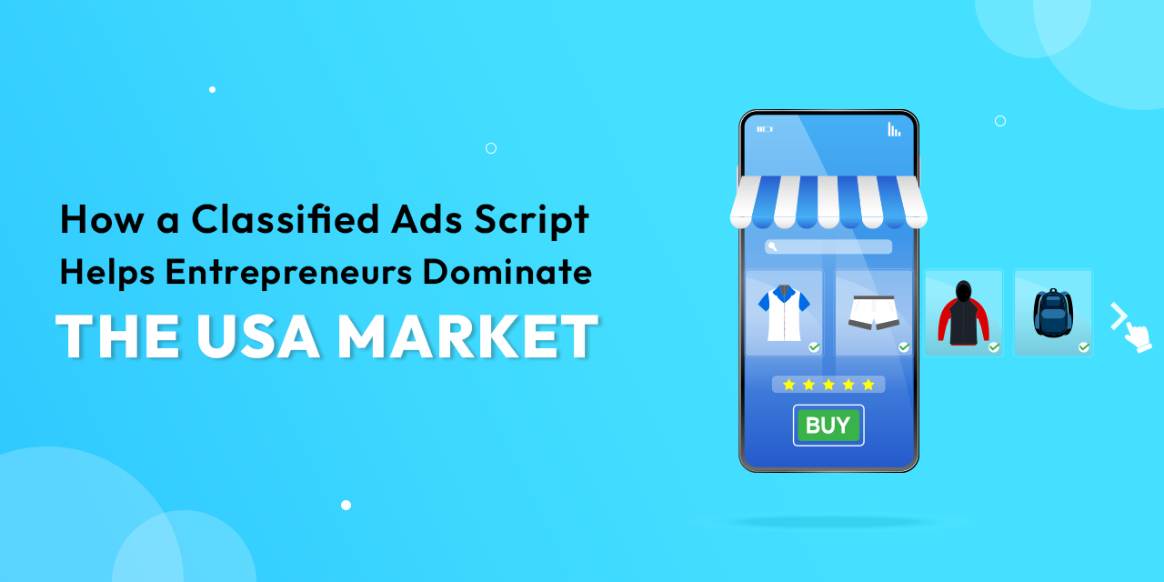 How a Classified Ads Script Helps Entrepreneurs Dominate the USA Market
