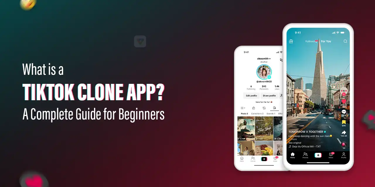 What is a TikTok Clone App? A Complete Guide for Beginners 