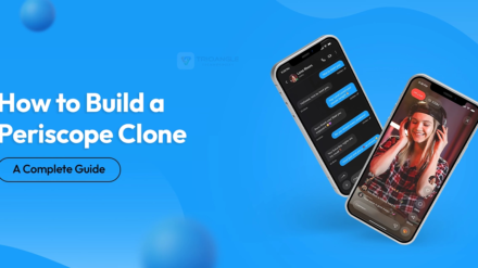 How to Build a Periscope Clone: A Complete Guide