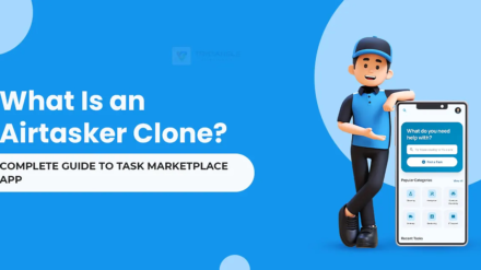 What Is an Airtasker Clone? Complete Guide to Task Marketplace App