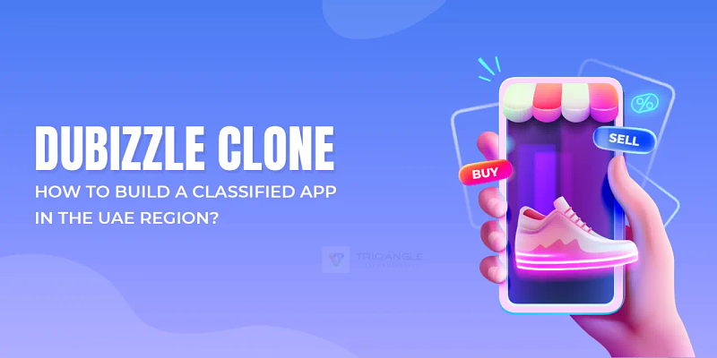 Dubizzle Clone: How to Build a Classified App in the UAE Region?