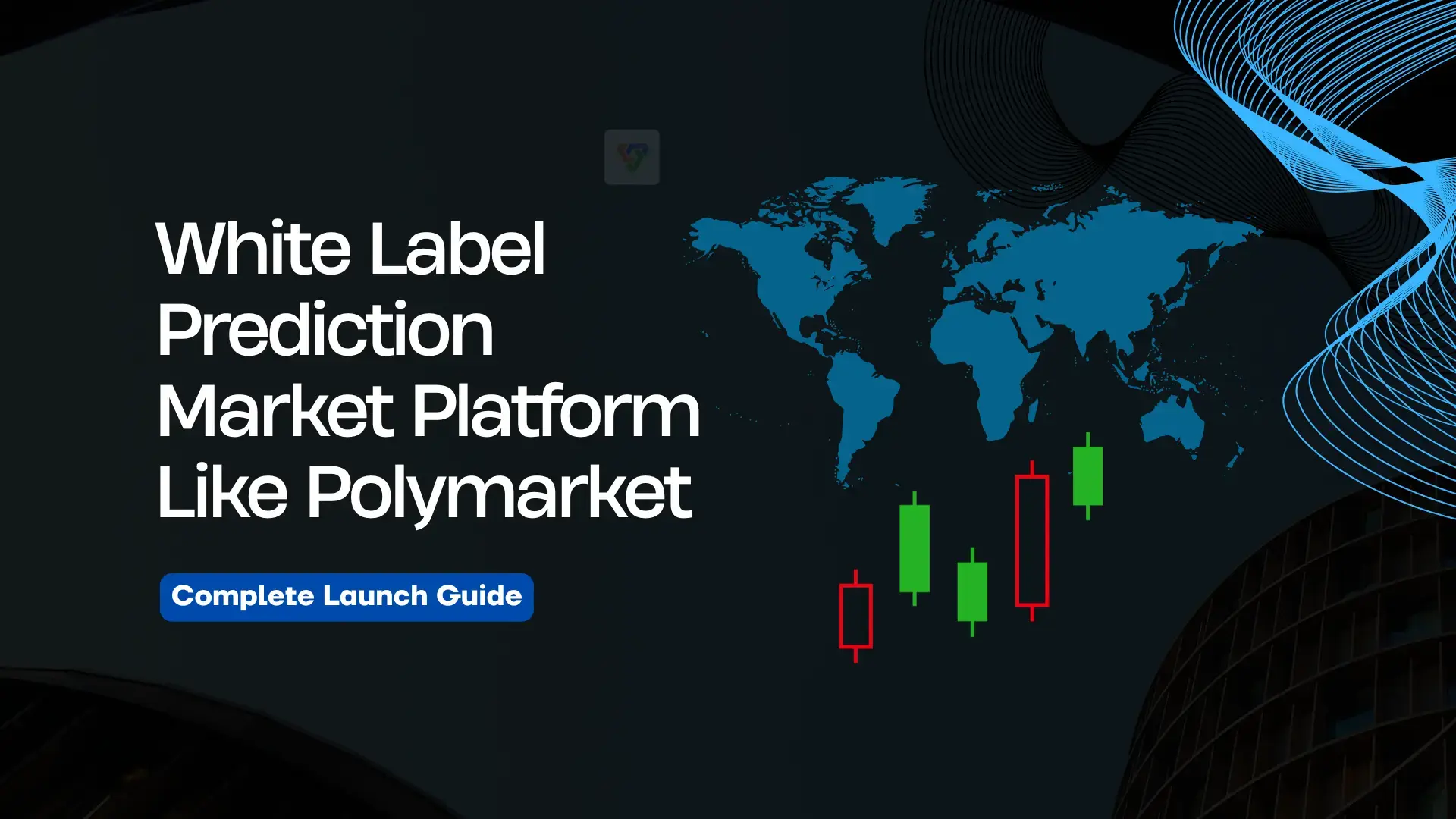 White Label Prediction Market Platform Like Polymarket: Complete Launch Guide