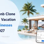 Top 7 Airbnb Clone Scripts for Vacation Rental Businesses in 2026–2027 
