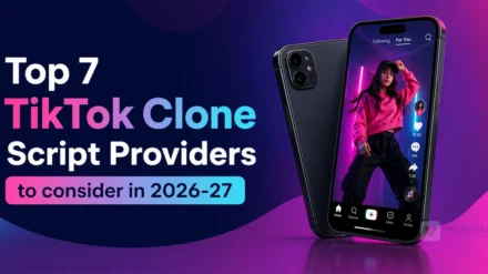 Top 7 TikTok Clone Script Providers to Consider in 2026-27 