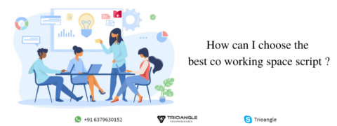 Work Space Script How can I choose the best coworking space script ? - Trioangle Blog