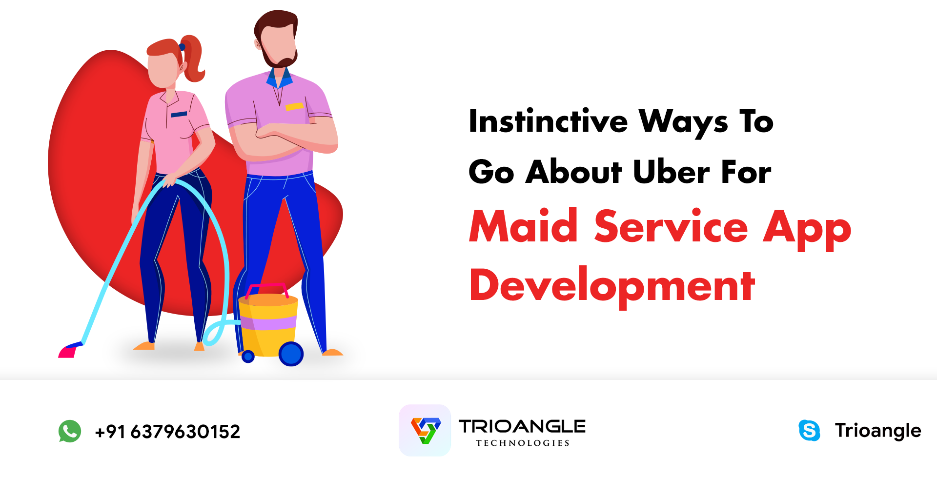 Instinctive Ways To Go About Uber For Maid Service App Development Uber For Maid Service