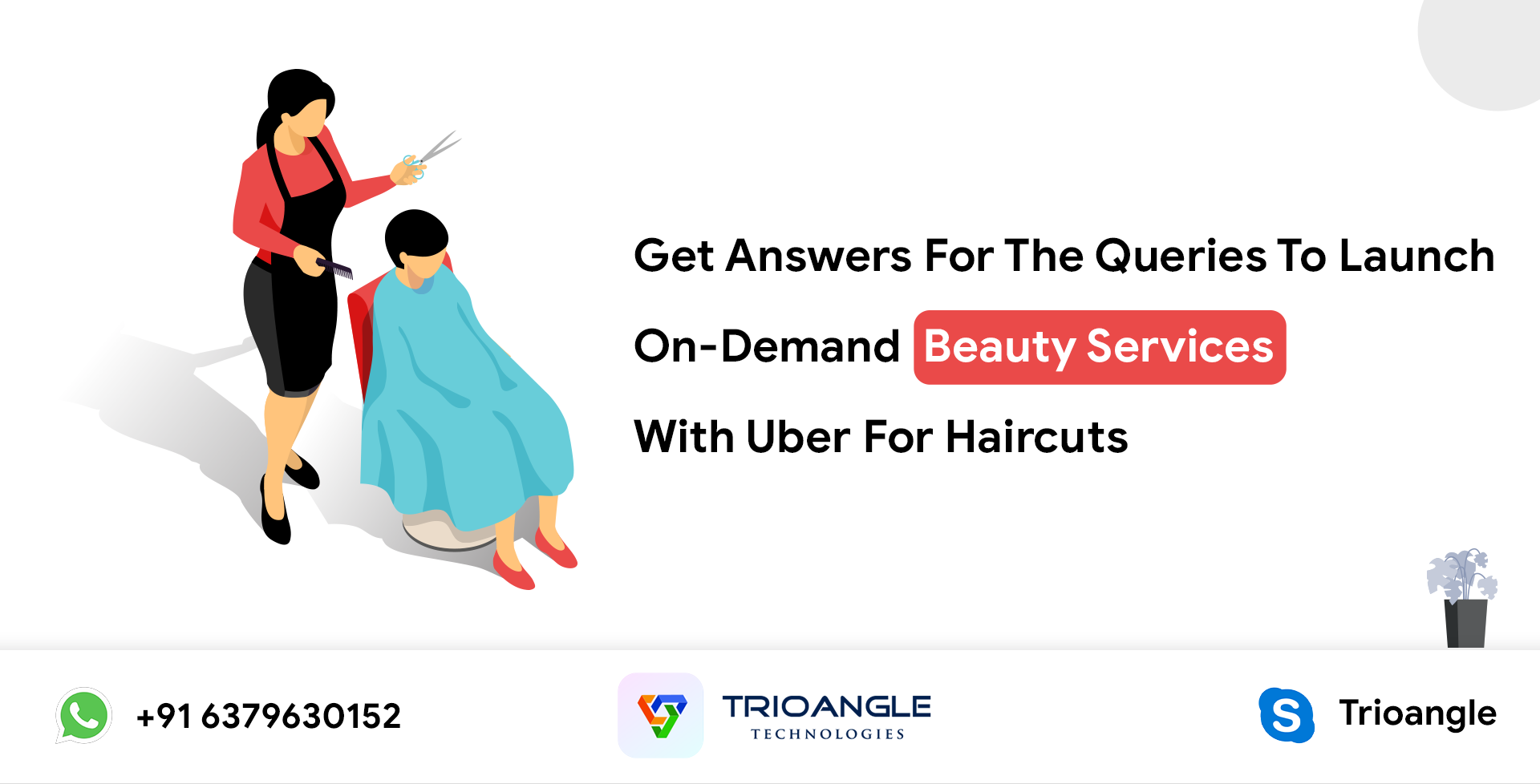 Get Answers For The Queries To Launch On-Demand Beauty Services With Uber For Haircuts