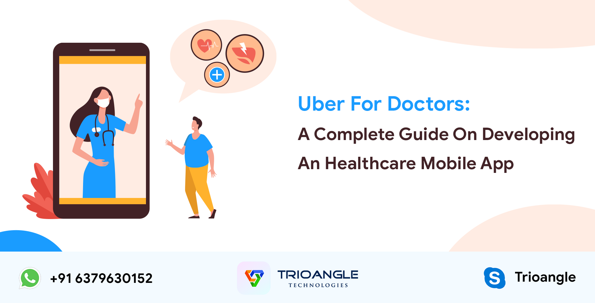 Uber For Doctors - A Complete Guide On Developing An Healthcare Mobile App Uber For Doctors - A Complete Guide On Developing An Healthcare Mobile App