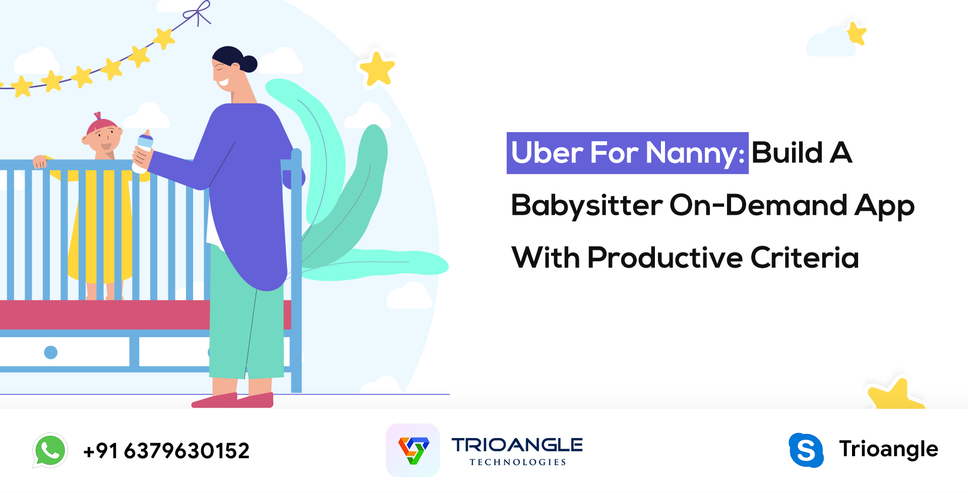 Uber For Nanny: Build A Babysitter On-Demand App With Productive Criteria
