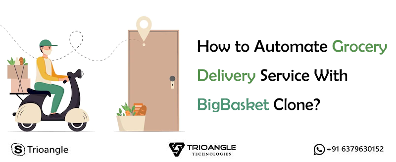How to Automate Grocery Delivery Service With BigBasket Clone?