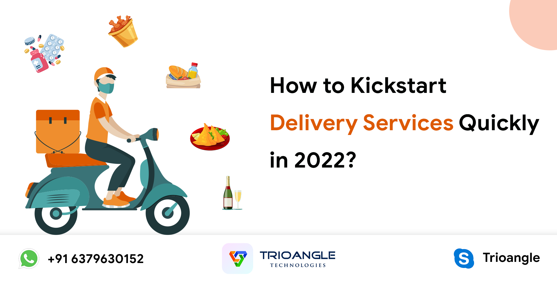 How to Kickstart Delivery Services Quickly in 2022?