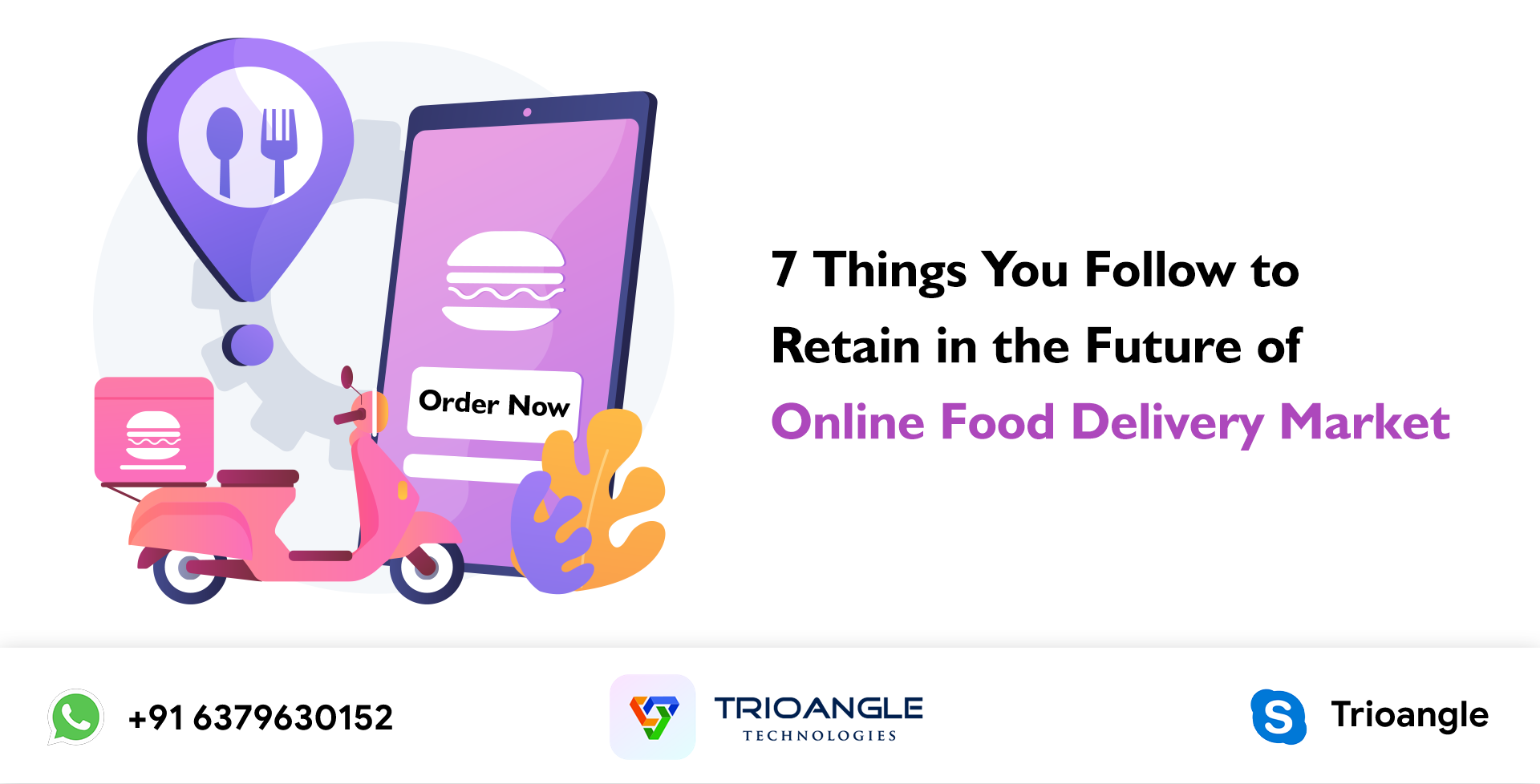 7 Things You Follow to Retain in the Future of Online Food Delivery Market