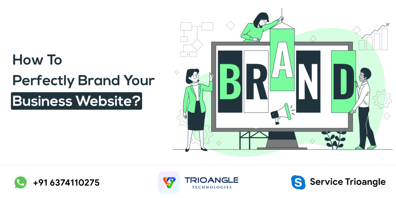 How To Perfectly Brand Your Business Website?