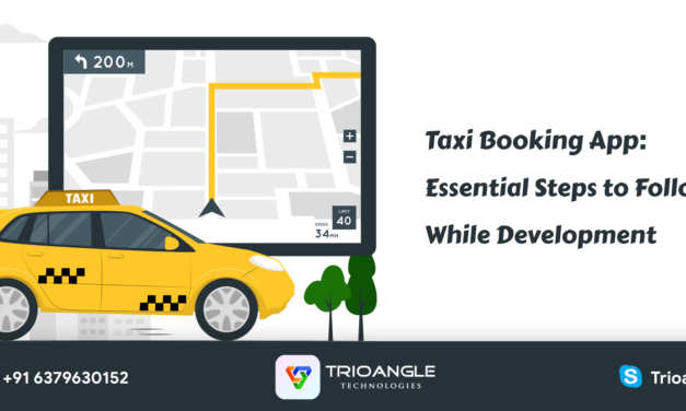 Taxi Booking App: Essential Steps to Follow While Development