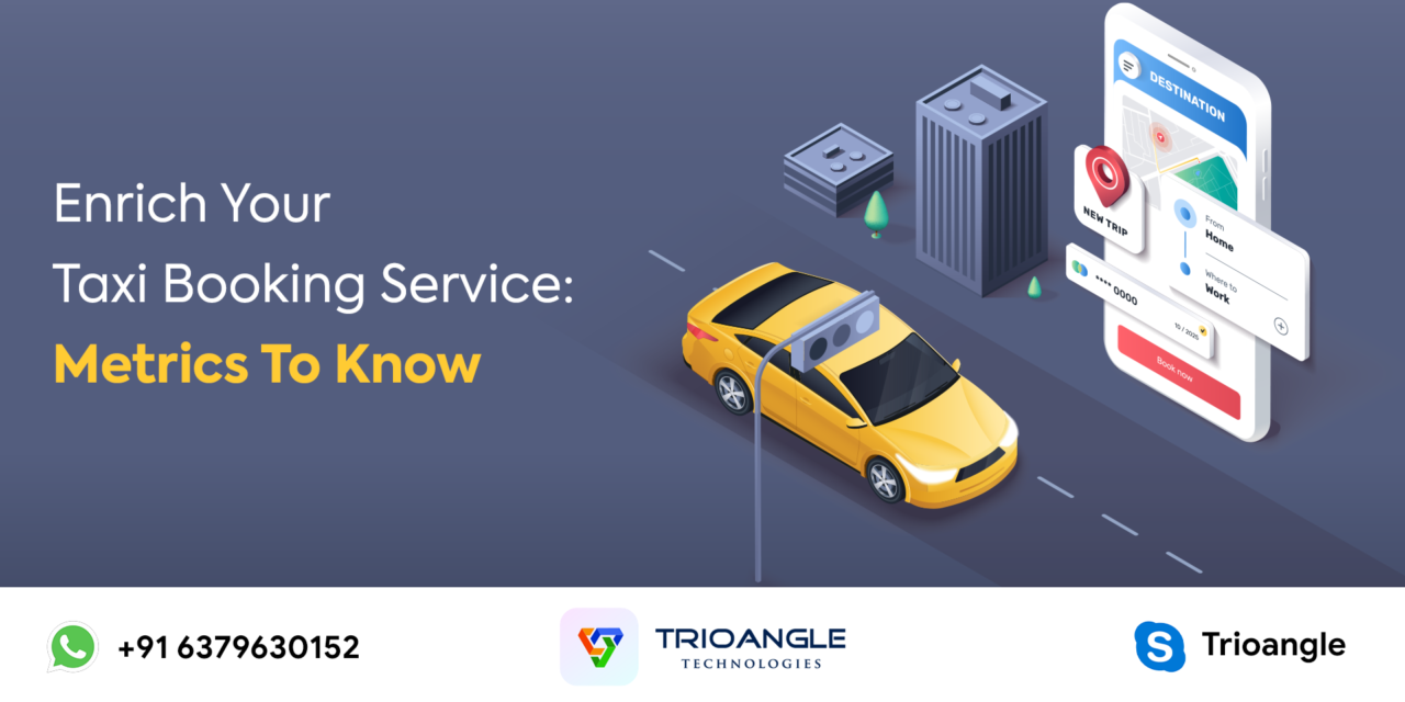 Enrich Your Taxi Booking Service: Metrics To Know