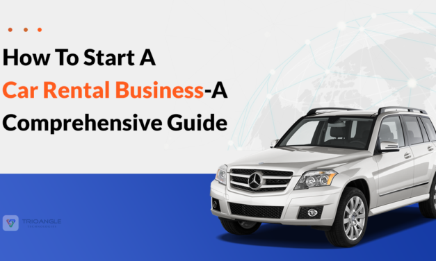 How To Start A Car Rental Business In 2023?