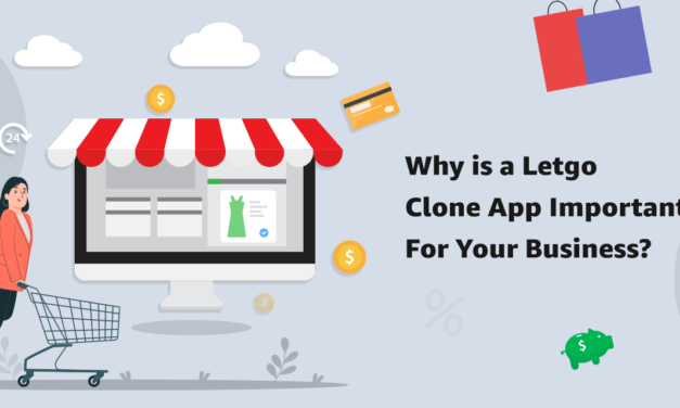 <strong>Why is Letgo Clone App Important For Your Business?</strong>