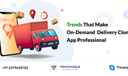 Trends That Make On-Demand Delivery Clone App Professional: