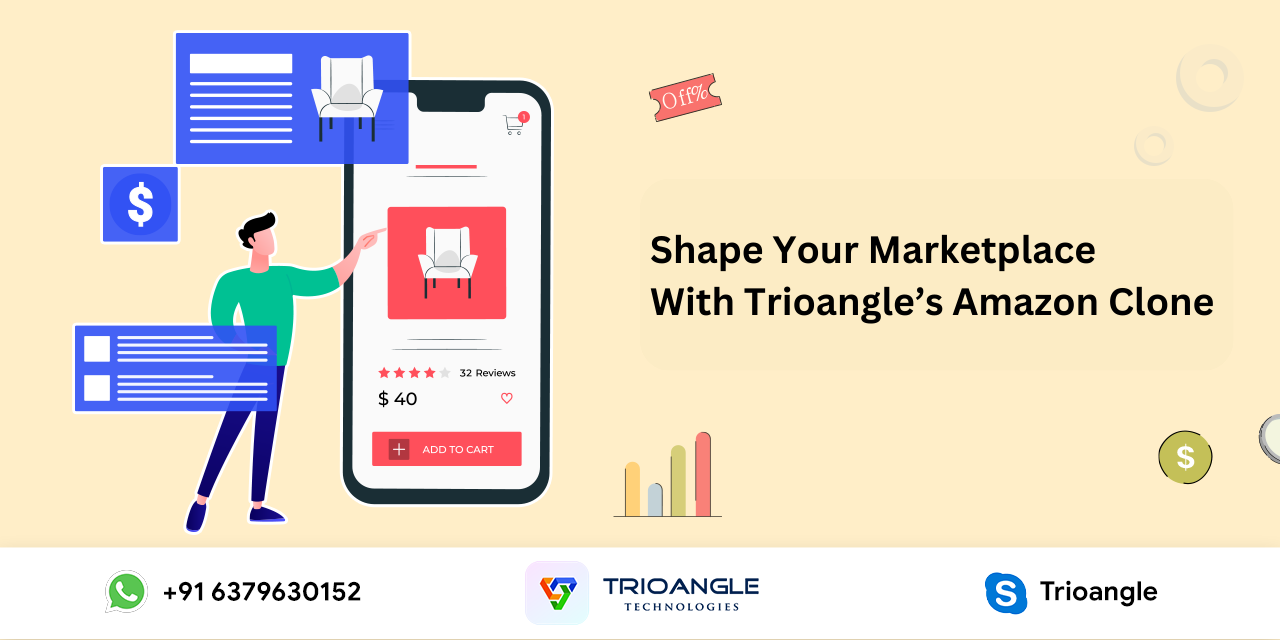Shape Your Marketplace With Trioangle’s Amazon Clone