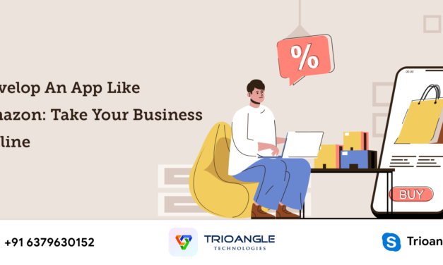 Develop An App Like Amazon: Take Your Business Online
