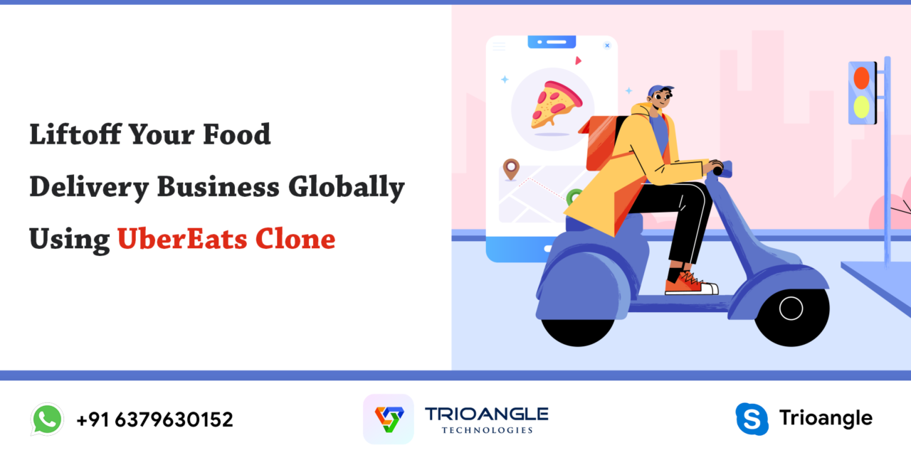 Globally Liftoff Your Food Delivery Business For Future