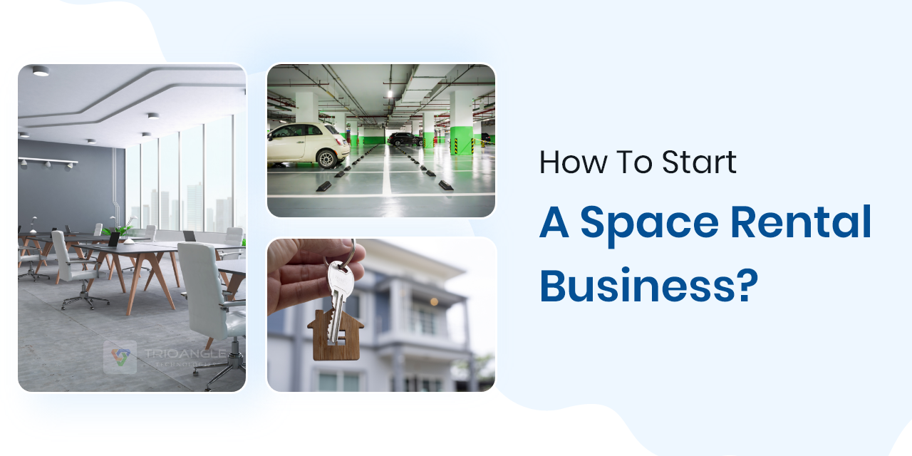 How To Start A Space Rental Business?