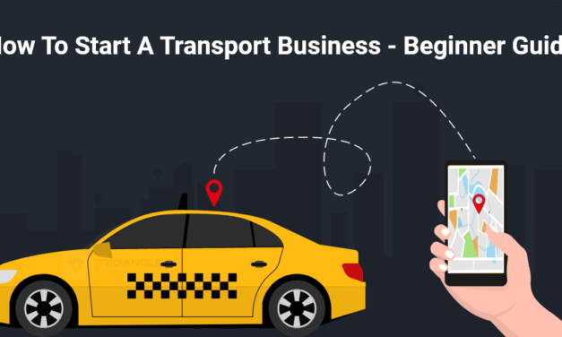 How To Start A Transport Business – Beginner Guide