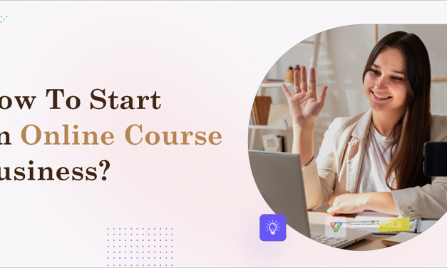 How To Start An Online Course Business?