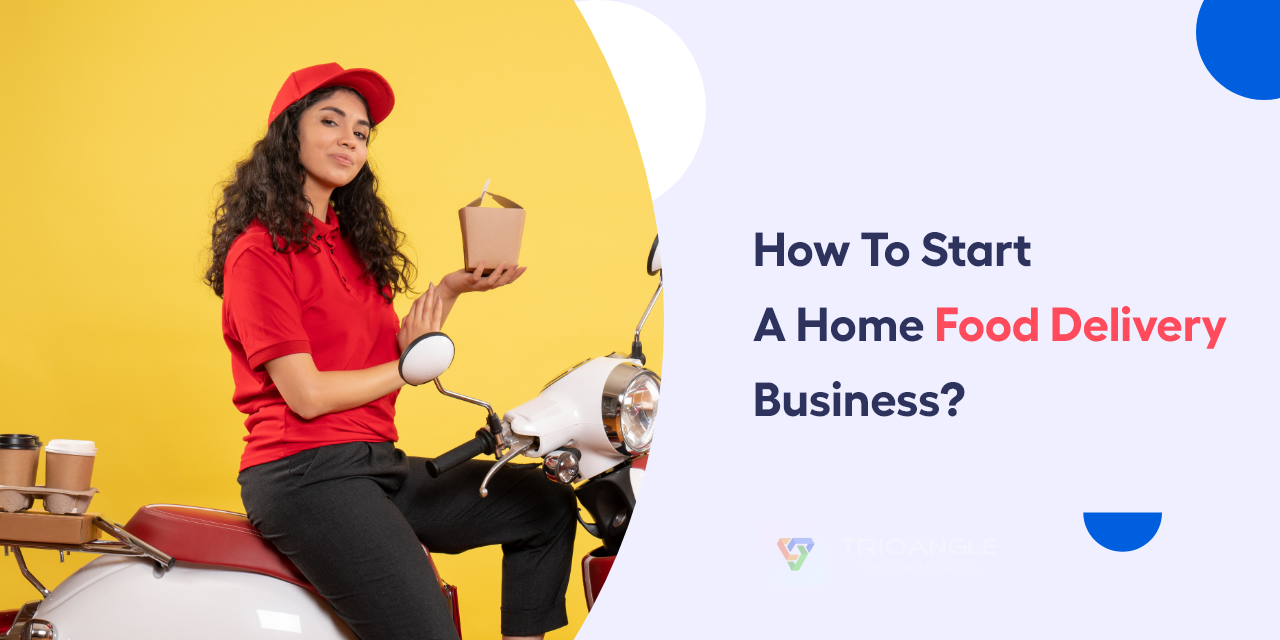 How To Start A Home Food Delivery Business?