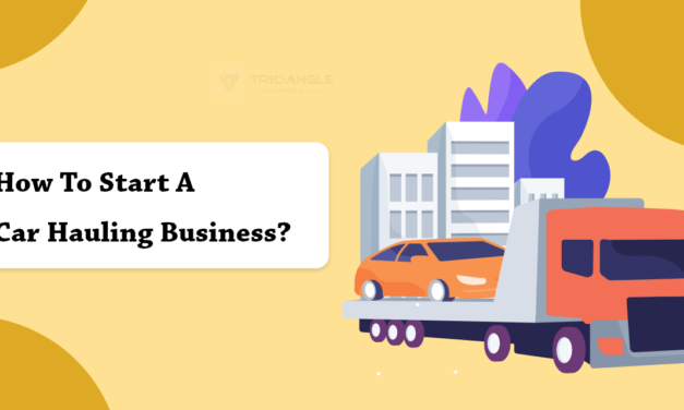 How To Start A Car Hauling Business?