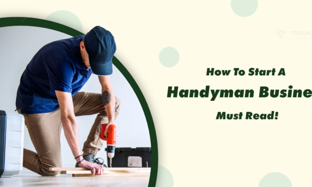 How To Start A Handyman Business: Must Read!