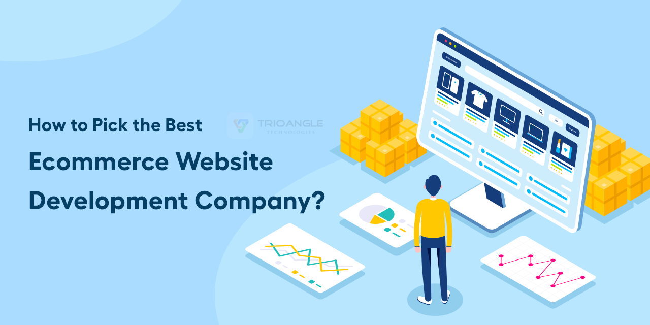 How to Pick the Best Ecommerce Website Development Company?