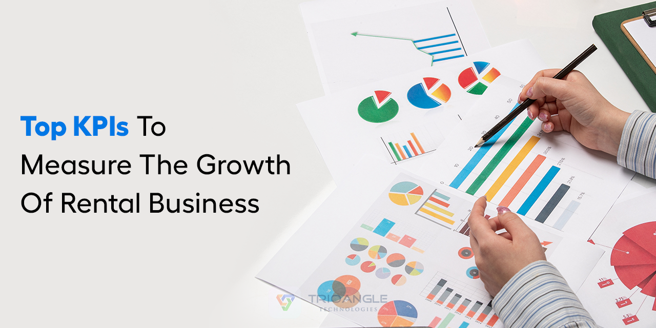 Top KPIs To Measure The Growth Of Rental Business 