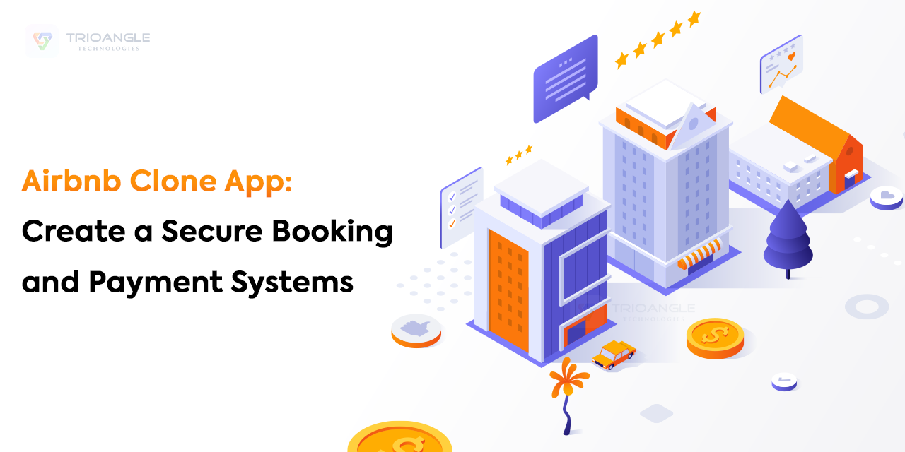Airbnb Clone App: Create a Secure Booking and Payment Systems