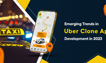 Emerging Trends in Uber Clone App Development in 2023