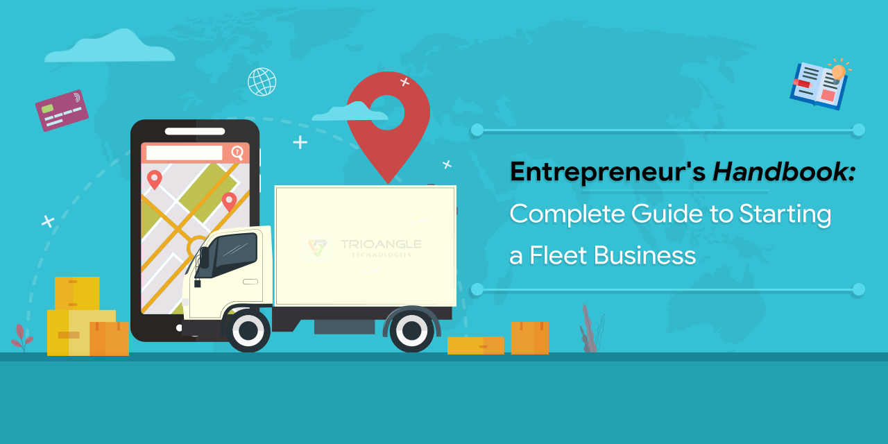 Entrepreneur’s Handbook: Complete Guide to Starting a Fleet Business