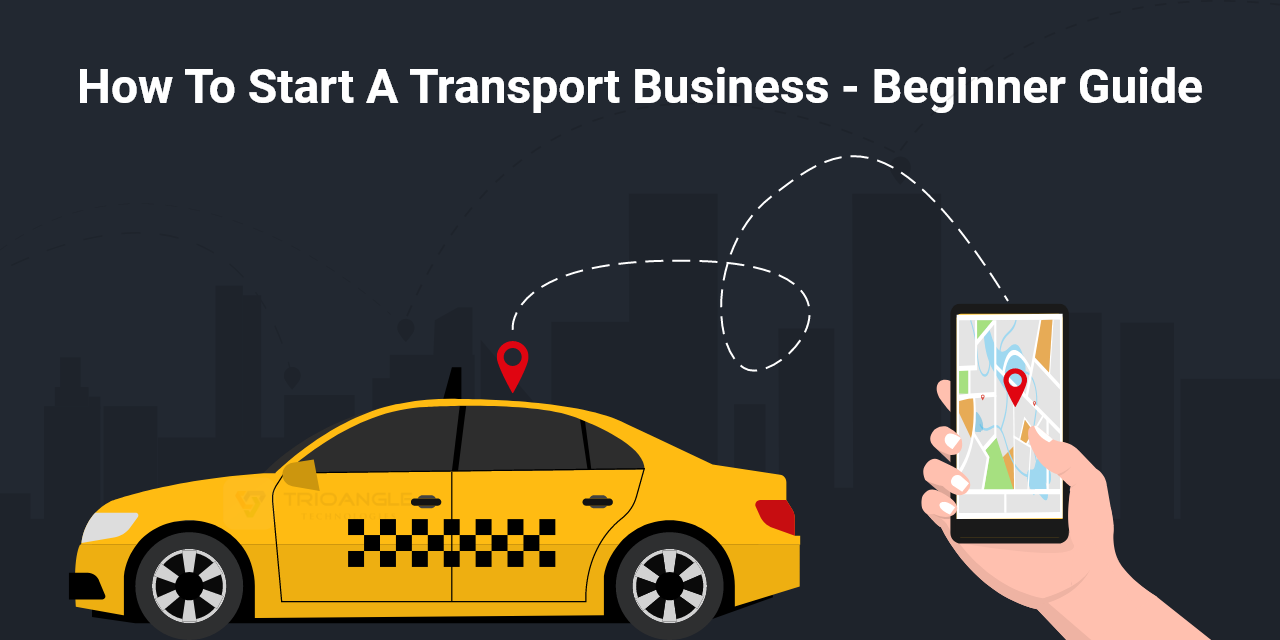 How To Start A Transport Business?