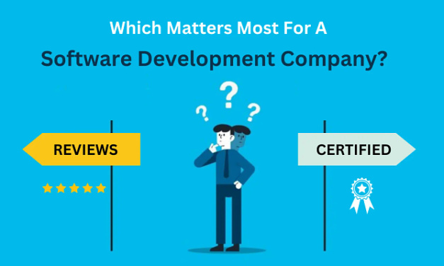 Certifications/Reviews: Which Matters Most For A Software Development Company