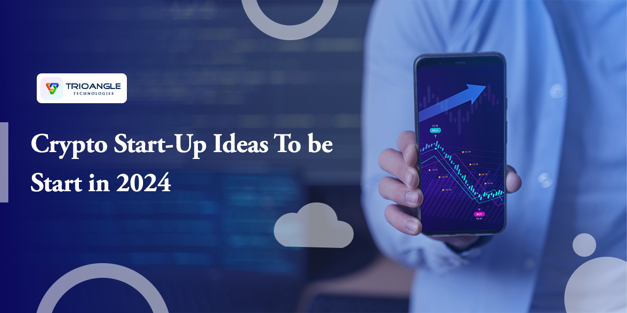 Crypto Start Up Ideas To be Start in 2024