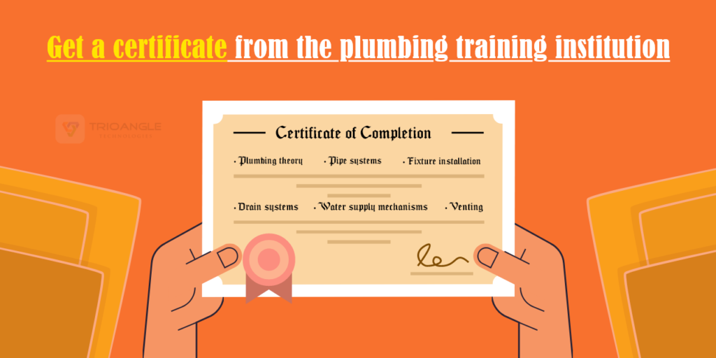 Learn and get the plumbing certification.