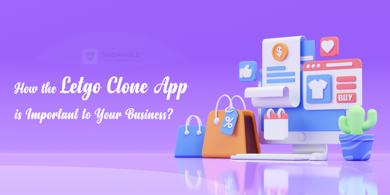 How The Letgo Clone App Is Important To Your Business?