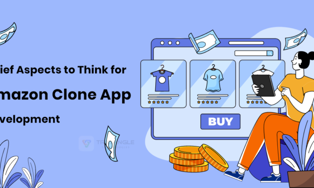 Chief Aspects to Think for Amazon Clone App Development
